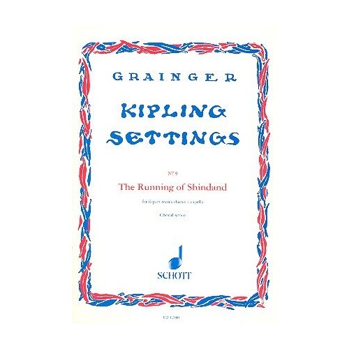 Grainger - The Running of Shindand Choral Score by Percy Aldridge Grainger, Published by Schott Music, 4 Pages