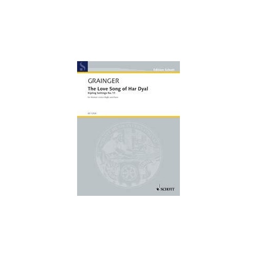 Grainger - The Love Song of Har Dyal, Vocal, Composer: Percy Aldridge Grainger, Publisher: Schott Music, 8 Pages