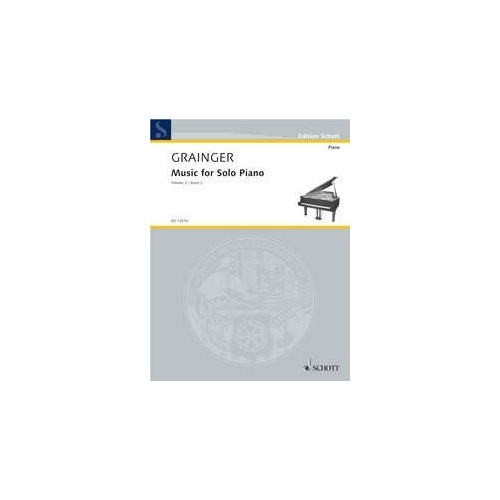 Grainger - Music for Solo Piano Volume 2, Percy Aldridge Grainger, Schott Music, 48 Pages, Piano