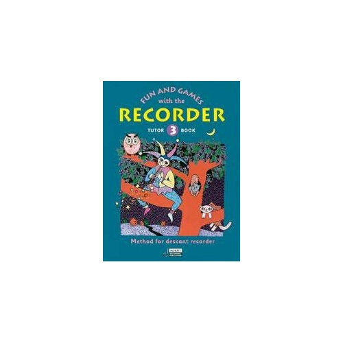 Fun and Games with the Recorder, Tune Book 3 by Schott Music