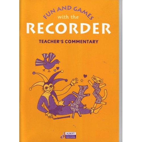 Fun and Games with Recorder: Teacher's Commentary by Schott Music - Beginner Method for Descant Recorder, 28 Pages