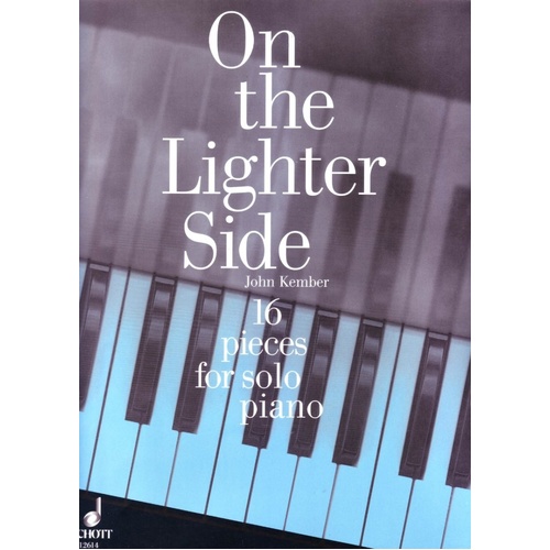 On The Lighter Side 16 Pieces for Solo Piano by John Kember, Schott Music, 24 Pages, Grades 1-3, Jazz-Inspired Styles