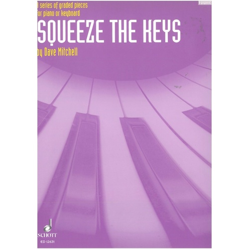 Mitchell Squeeze the Keys Vol 1 Piano - Original Graded Pieces for Piano with Duets and Improvisation Suggestions