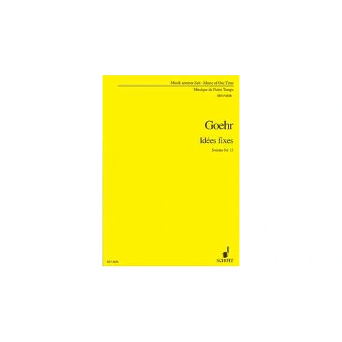 Goehr - Idees Fixes: Sonata for 13 Study Score, Ensemble, 96 Pages, Schott Music
