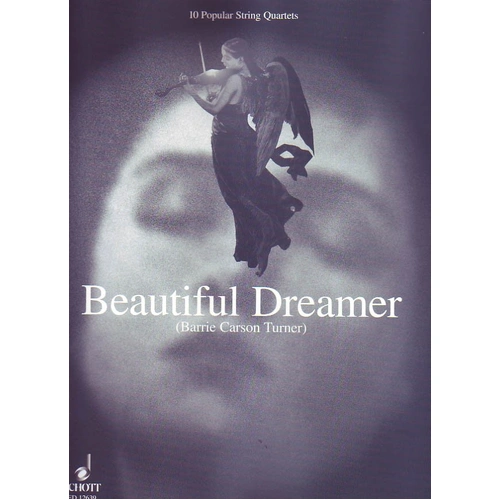 Beautiful Dreamer String Quartet Arranged by Barrie Carson Turner
