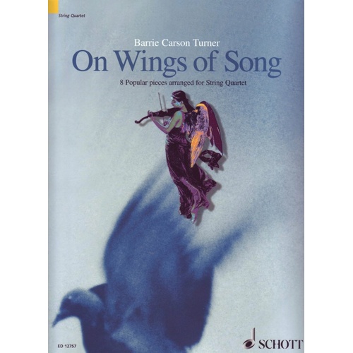 On Wings of Song: 8 Popular Pieces for Intermediate String Quartet