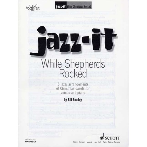 While Shepherds Rocked: 6 Jazzy Arrangements of Christmas Carols for Vocal Ensemble