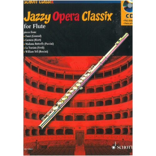 Jazzy Opera Classix for Flute Book with CD by Darren Fellows, Schott Music, 36 Pages