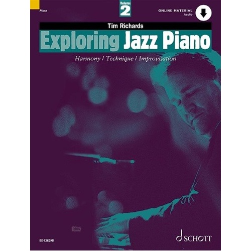 Exploring Jazz Piano Vol. 2 by Tim Richards, Schott Music, 304 Pages, Includes 56 Original Pieces & 24 Standard Arrangements