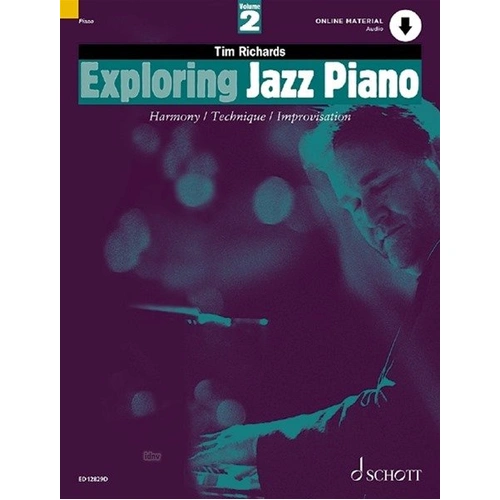 Exploring Jazz Piano Volume 2 by Tim Richards - Schott Music, 304 Pages, Includes Audio Download, Advanced Techniques and Jazz Standards