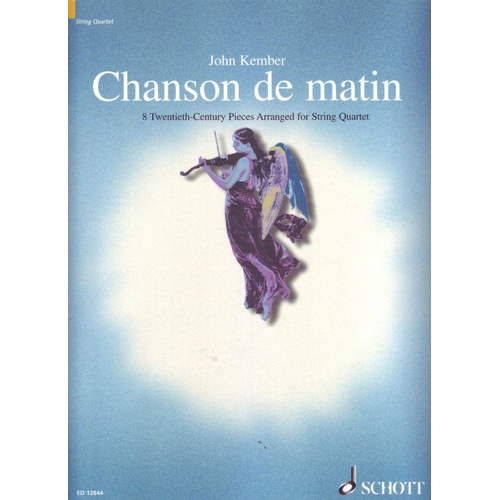 Chanson de Martin: 20th Century Pieces for String Quartet by John Kember, Schott Music, 64 Pages
