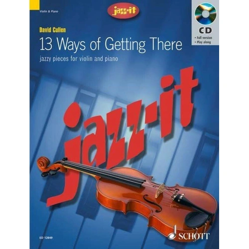 13 Ways of Getting There Violin/Piano Book with CD by David Cullen, Schott Music, 52 Pages, Grade 2+