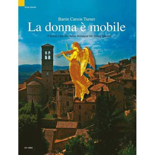 La Donna E Mobile 9 Operatic Arias String Quartet (Music Score/Parts) Book