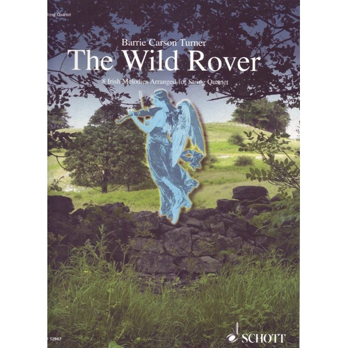 Wild Rover 8 Irish Melodies for String Quartet by Barrie Carson Turner, Schott Music, 48 Pages