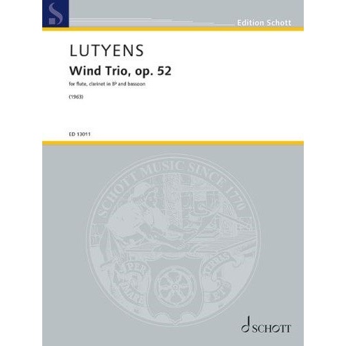 Lutyens Wind Trio Op. 52 for Flute, Clarinet, Bassoon - Schott Music, 1963, 10 mins, 56 pages