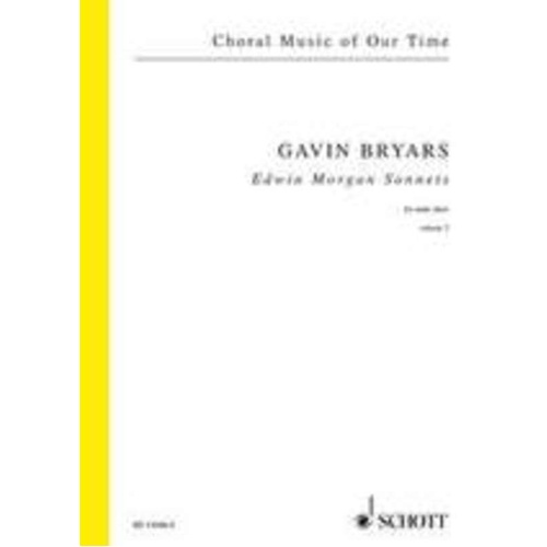 Edwin Morgan Sonnets for Male Choir Vol 3 by Gavin Bryars, Schott Music, 24 pages, Choral Music of Our Time series