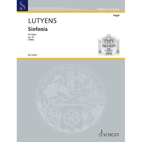 Lutyens - Sinfonia Op. 32 for Organ, Organ Solo, 12 Pages, Published by Schott Music