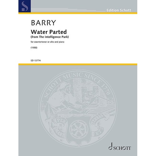 Gerald Barry - Water Parted for Countertenor or Alto and Piano, 16 Pages, Edition Schott