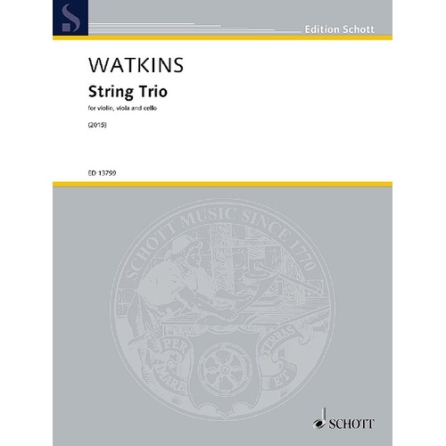 Watkins String Trio for Violin, Viola, Cello - Huw Watkins, Schott Music, 56 Pages