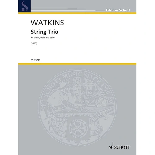 Watkins String Trio for Violin, Viola, Cello - Huw Watkins, Schott Music, 56 Pages