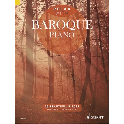 Relax with Baroque Piano Music Book by Schott Music - 92 Pages for Easy/Intermediate Pianists