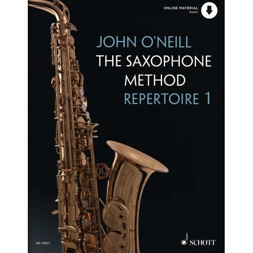 The Saxophone Method Repertoire 1 by John O'Neill - Beginner to Intermediate Course