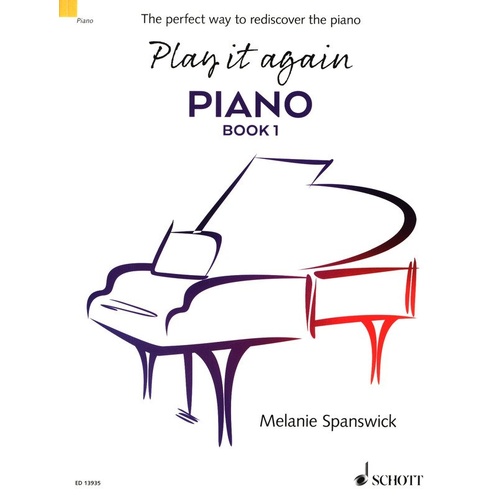 Play it Again Piano Book 1 by Melanie Spanswick - Schott Music, 116 Pages, Piano Repertoire, Grades 1 to 4
