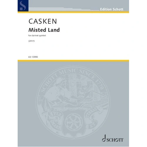 Casken - Misted Land for Clarinet Quartet SC/PTS by Schott Music, 96 Pages