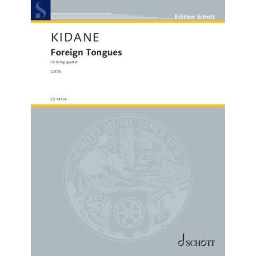 Kidane - Foreign Tongues for String Quartet SC/PTS