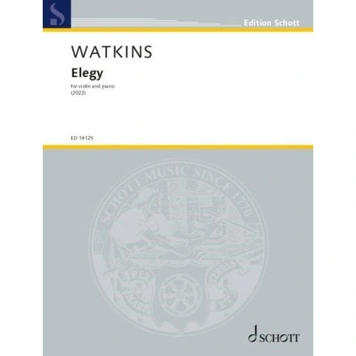 Watkins - Elegy for Violin and Piano, Composer Huw Watkins, 28 Pages, Published by Schott Music