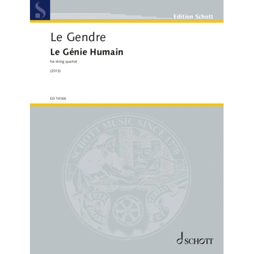 Le Gendre - Le Genie Humain for String Quartet, Cello & Viola, 32 Pages, Published by Schott Music