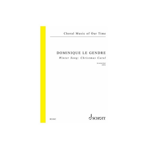 Winter Song Christmas Carol SATB A Cappella by Dominique Le Gendre - Choral Score, 8 Pages, Schott Music