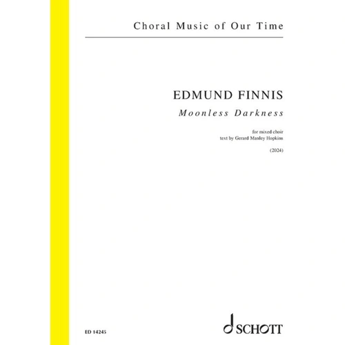 Moonless Darkness SATB A Cappella Choral Score by Edmund Finnis, 8 Pages, Schott Music