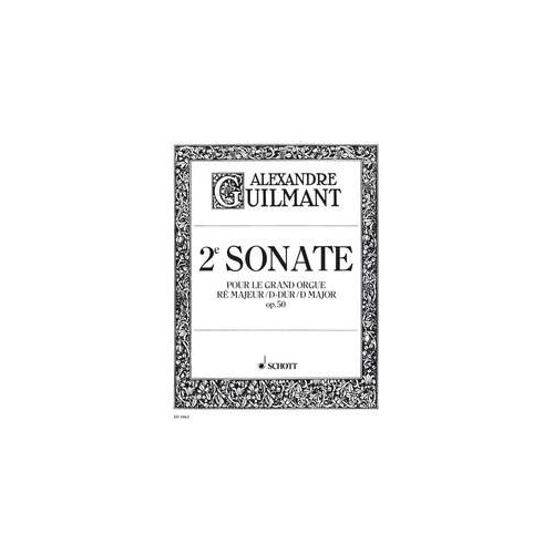 Guilmant Sonata No. 2 D Major Op. 50 for Organ - Schott Music, 20 Pages