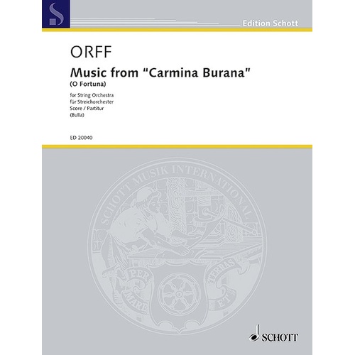 Music from Carmina Burana (O Fortuna) Full Score for String Orchestra, Piano & Percussion by Carl Orff, 8 Pages, Schott Music