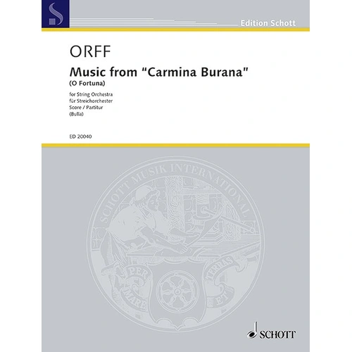 Music from Carmina Burana (O Fortuna) Full Score for String Orchestra, Piano & Percussion, 8 Pages, Carl Orff, Schott Music