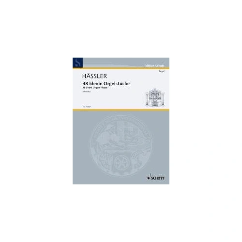 Haessler 48 Short Organ Pieces by Schott Music, 80 Pages