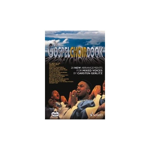 The Spiritual & Gospel Choirbook: 20 New Arrangements for Choral Performance