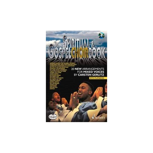 The Spiritual & Gospel Choirbook: 20 New Arrangements BK/CD