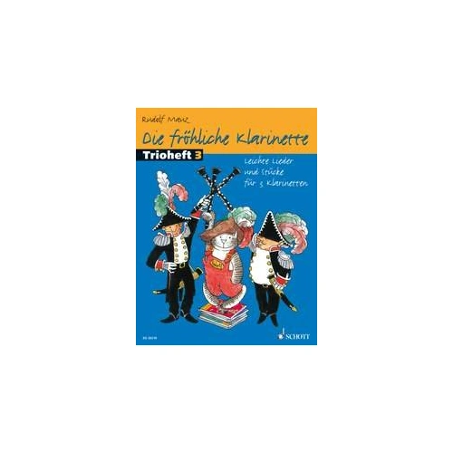 Die Frohliche Klarinette Leichte Lieder & Stücke 3 for 3 Clarinets by Rudolf Mauz, Schott Music, 48 Pages