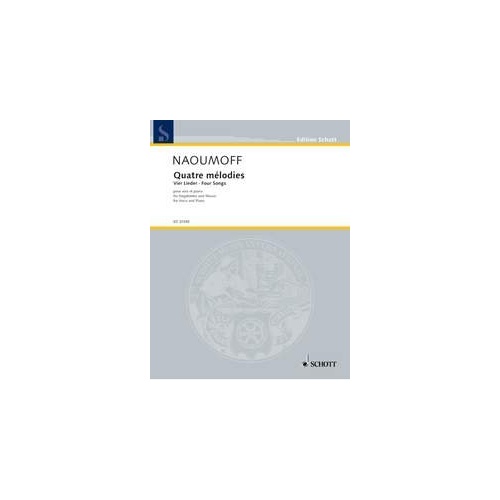 Naoumoff - Four Songs for Voice/Piano by Emile Naoumoff, Schott Music, 28 Pages