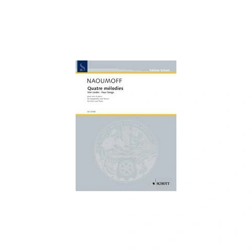 Naoumoff - Four Songs for Voice and Piano, Publisher: Schott Music, 28 Pages