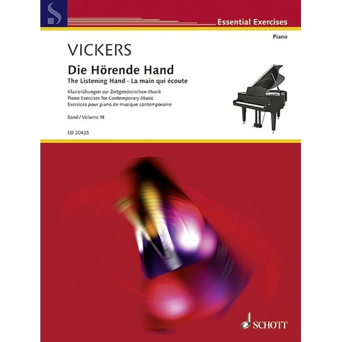Vickers - The Listening Hand Vol 3 Piano, 84 Pages, Schott Music, Rhythmic Studies for 20th & 21st Century Music