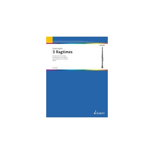 Ragtimes 3 Arranged by Birtel for Clarinet and Piano, Scott Joplin, 24 Pages, Published by Schott Music