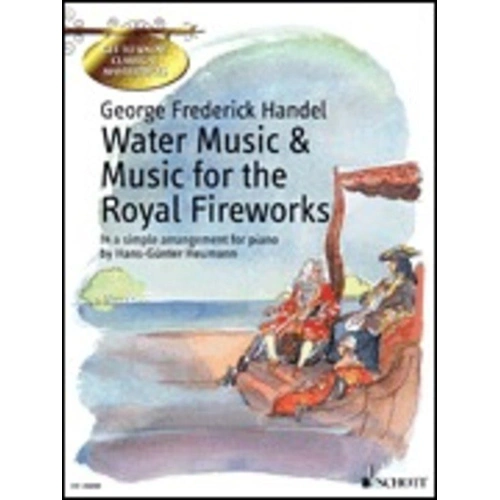 Water Music & Royal Fireworks for Easy Piano by George Frideric Handel, Arranged by Hans-Guenter Heumann, 36 Pages, Schott Music
