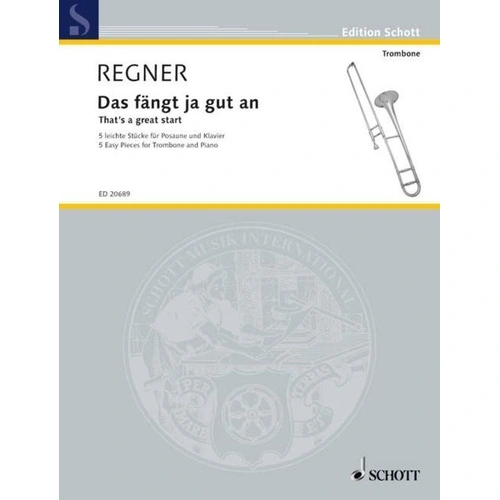 Regner - That's A Great Start for Trombone and Piano