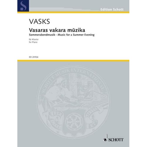 Vasks - Music for a Summer Evening for Piano Solo, 12 Pages, Published by Schott Music