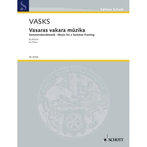 Vasks - Music for a Summer Evening for Piano Solo, 12 Pages, Published by Schott Music