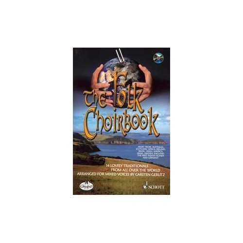 Folk Choirbook BK/CD by Carsten Gerlitz - 15 Choral Settings of Folk Melodies from Around the World, 64 Pages, Published by Schott Music