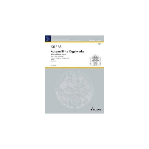 Krebs Selected Organ Works Vol 1 Independent Organ Works by Johann Ludwig Krebs, Schott Music, 108 Pages